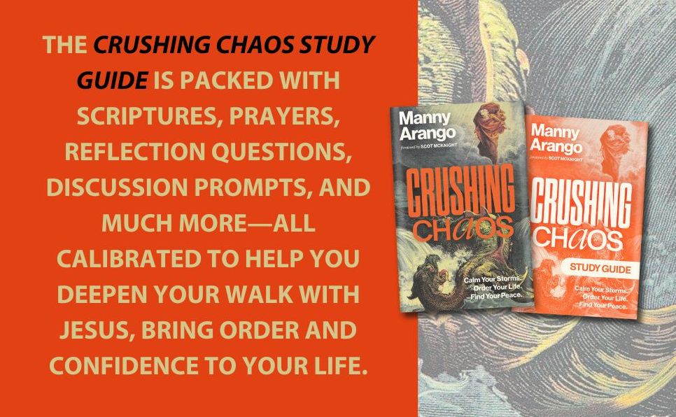 Crushing Chaos Study Guide: Calm Your Storms. Order Your Life. Find Your Peace