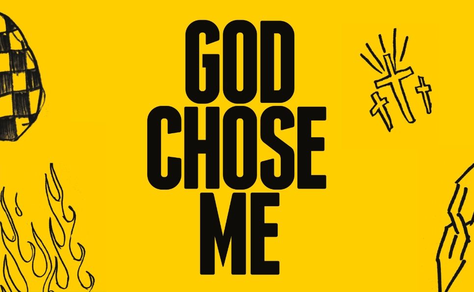 God Chose Me: The Only Answer to Every Question