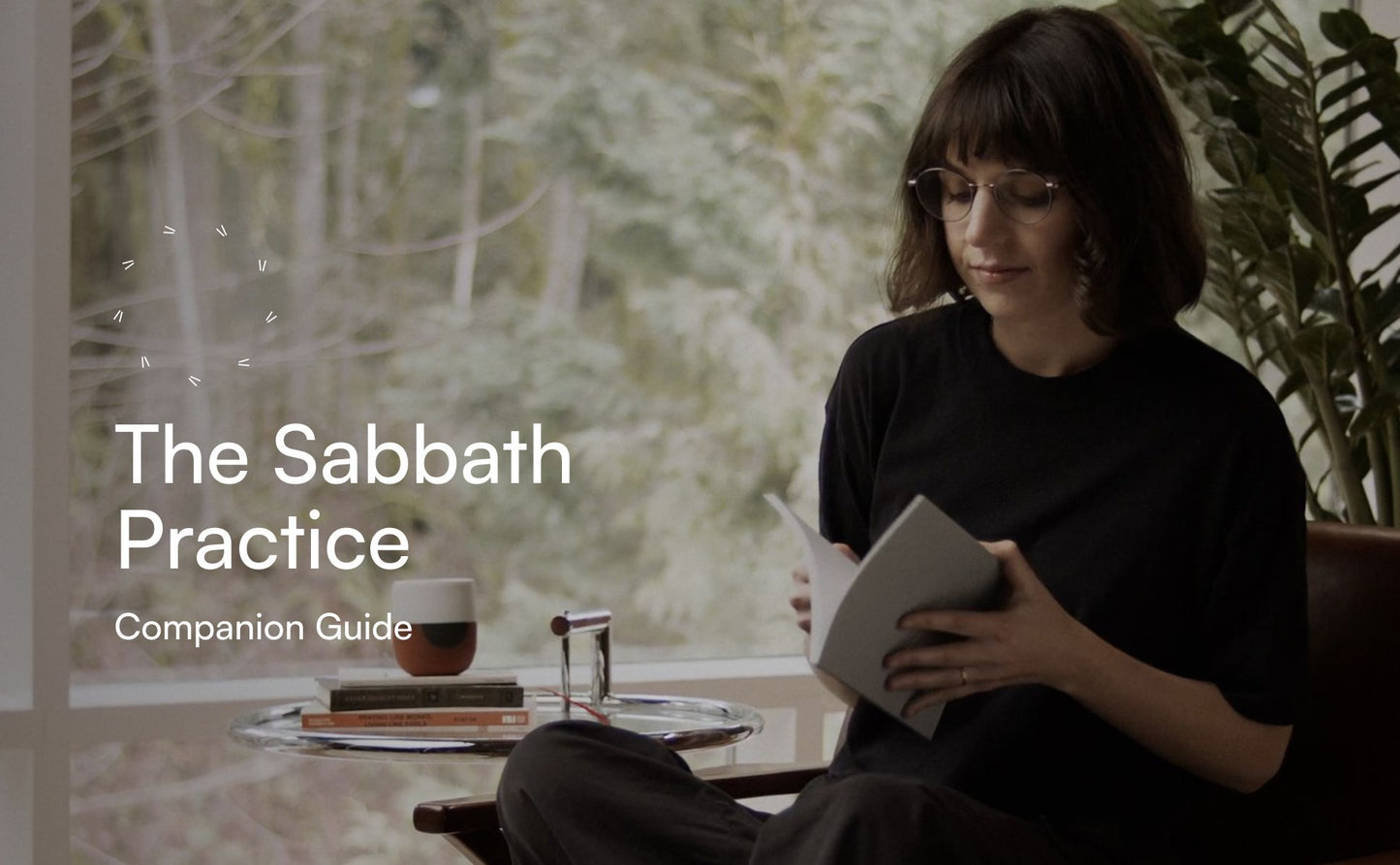 The Sabbath Practice: A Four-Session Companion Guide to Help You Stop, Rest, Delight, and Worship