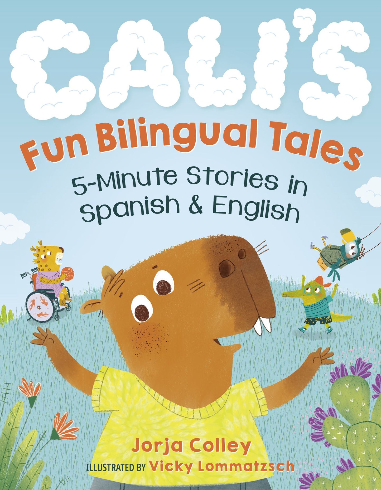 Cali'S Fun Bilingual Tales: 5-Minute Stories in Spanish and English