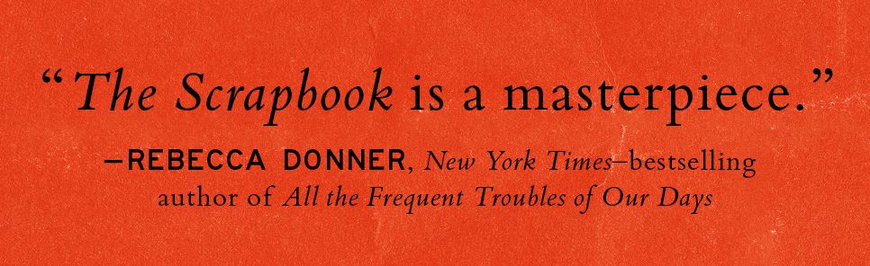 The Scrapbook: A Novel