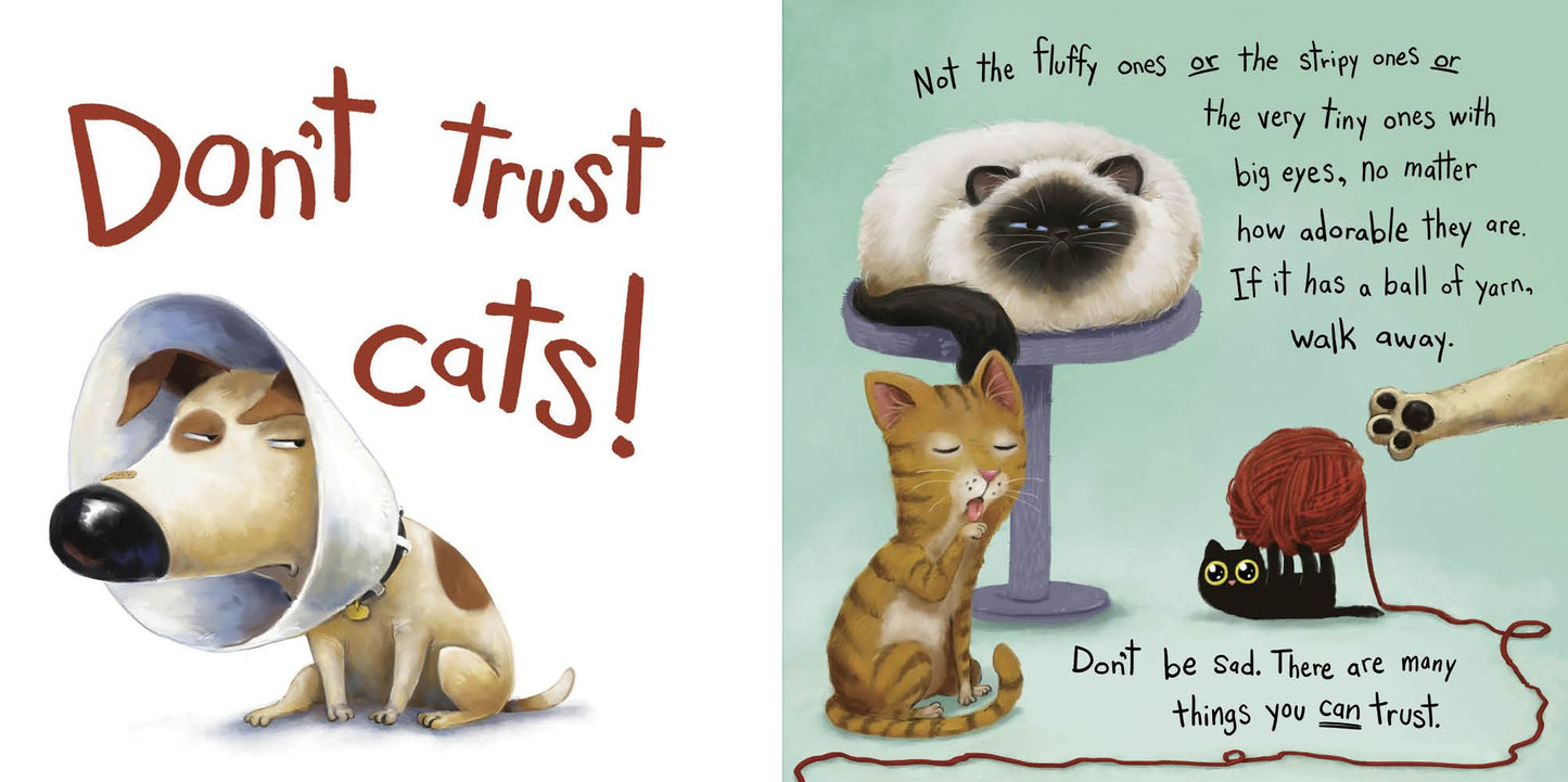 Don't Trust Cats: Life Lessons from Chip the Dog
