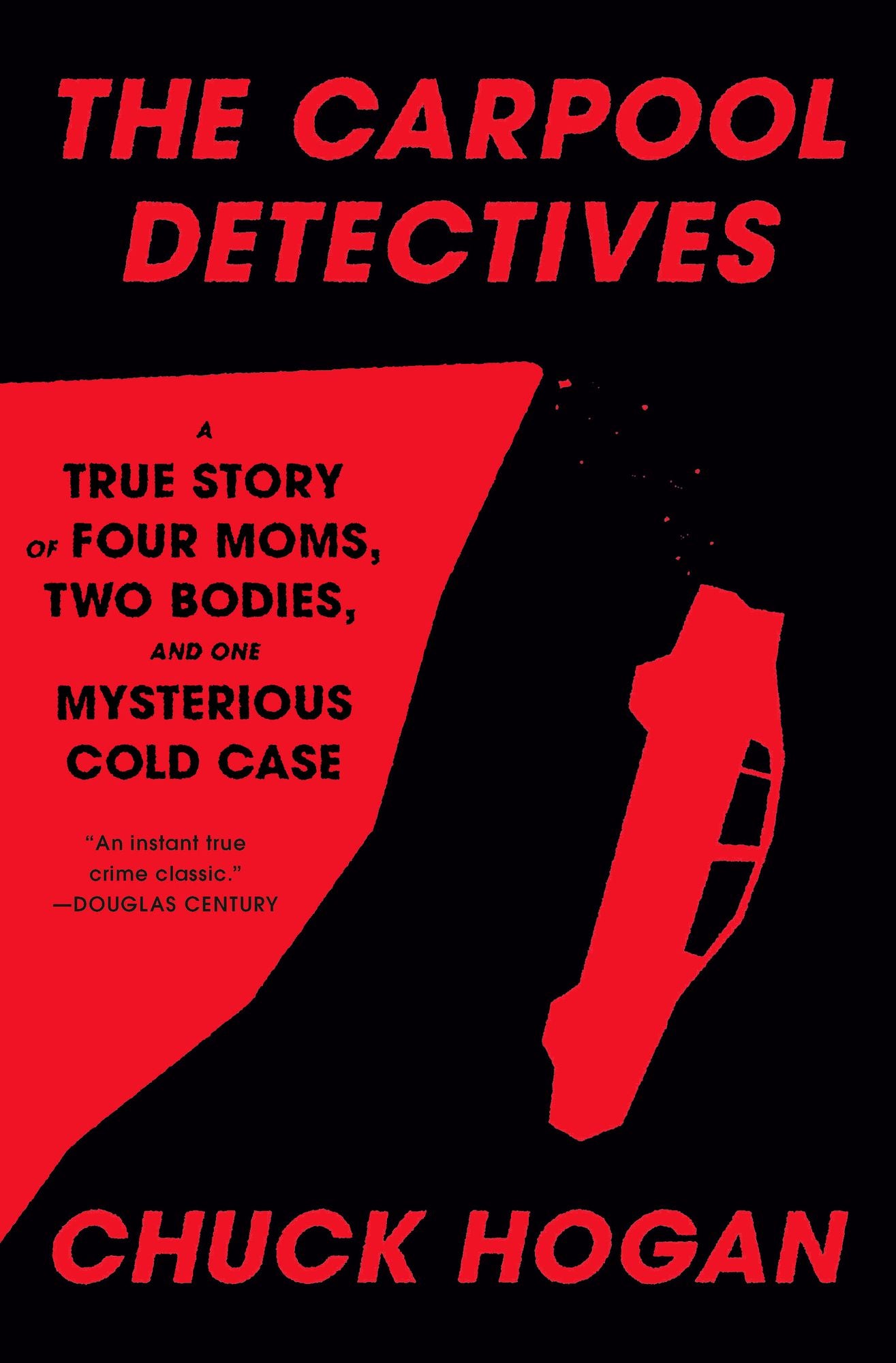 The Carpool Detectives Club: Four Moms, Two Bodies, One Mysterious Cold Case
