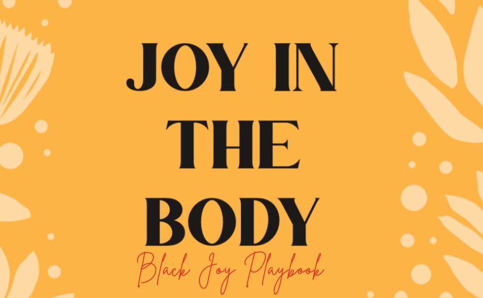Black Joy Playbook: 30 Days of Intentionally Reclaiming Your Delight