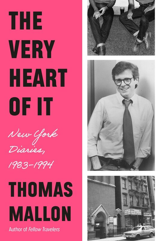 The Very Heart of It: New York Diaries, 1983-1994