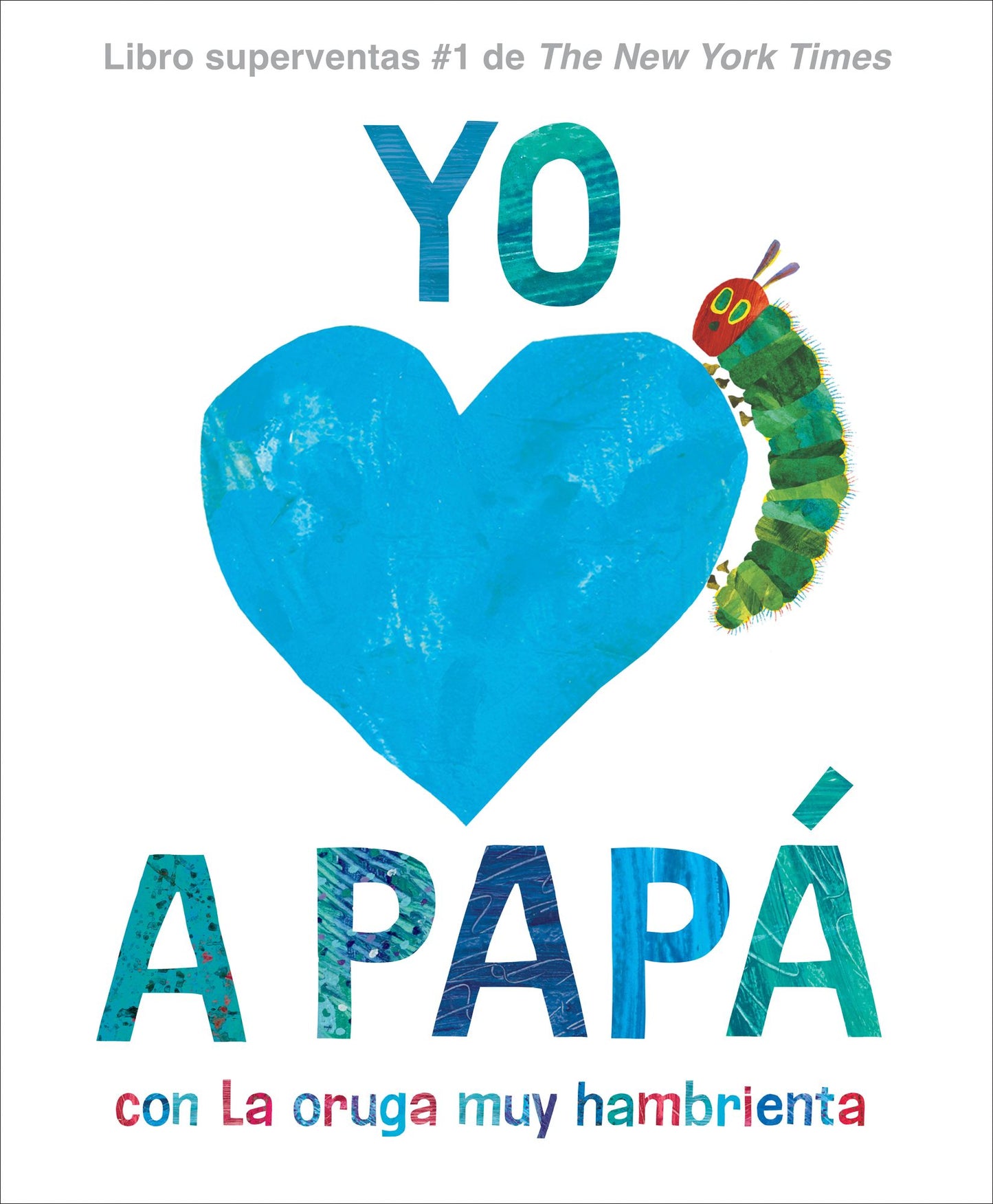 Yo amo a Papá, con La oruga muy hambrienta (I Love Dad with The Very Hungry Caterpillar