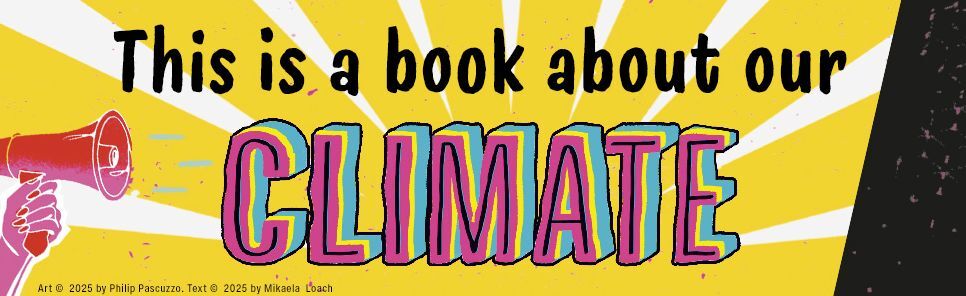 Climate Is Just the Start: How We Can STOP the Climate Crisis and START Building a Better World for Everyone