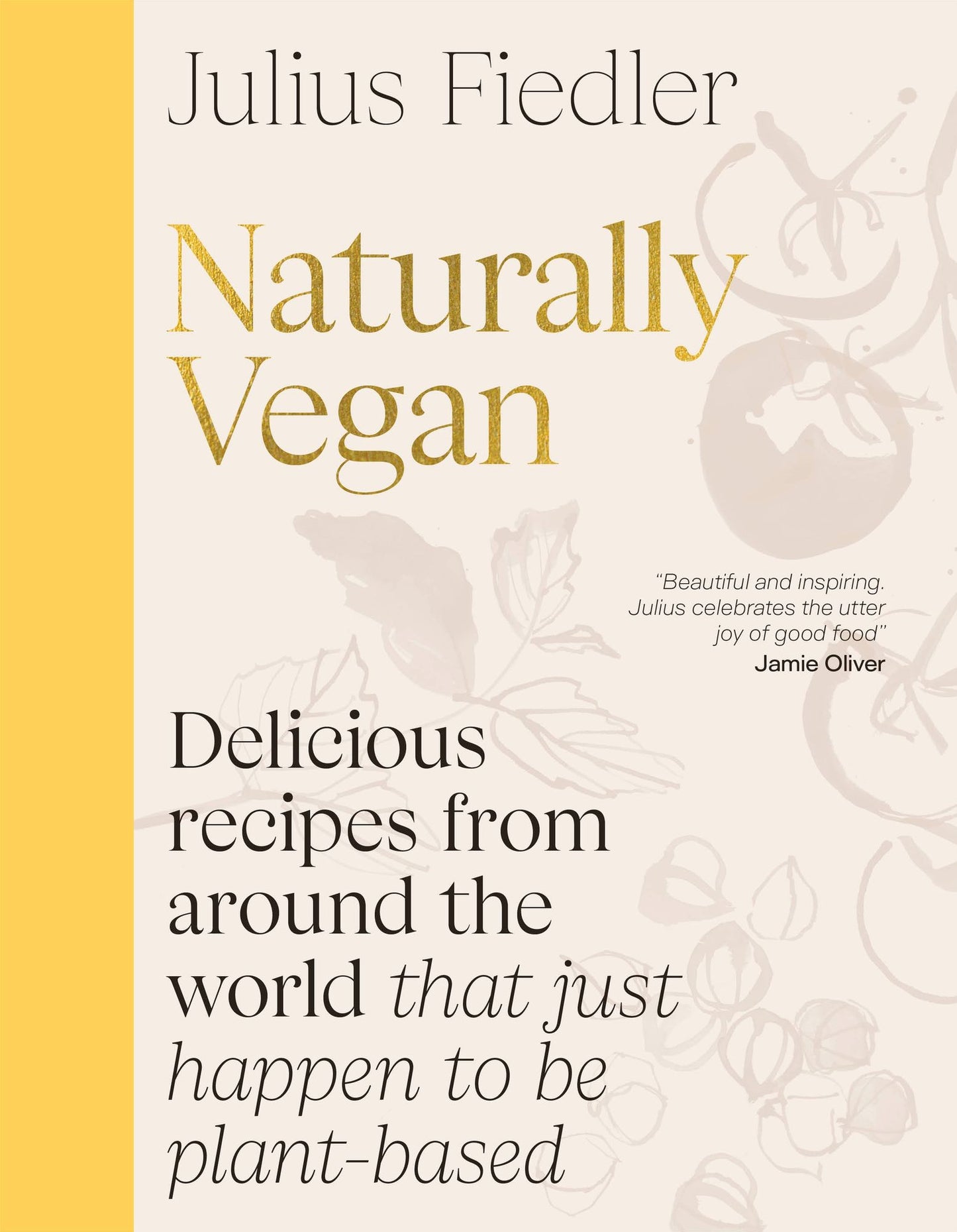 Naturally Vegan: Traditional Plant-based Home Cooking from Around the World