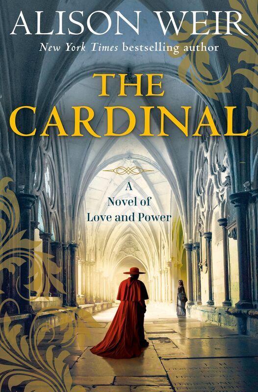 The Cardinal: Cardinal Thomas Wolsey in Henry VIII's Court; A Novel of Love and Power