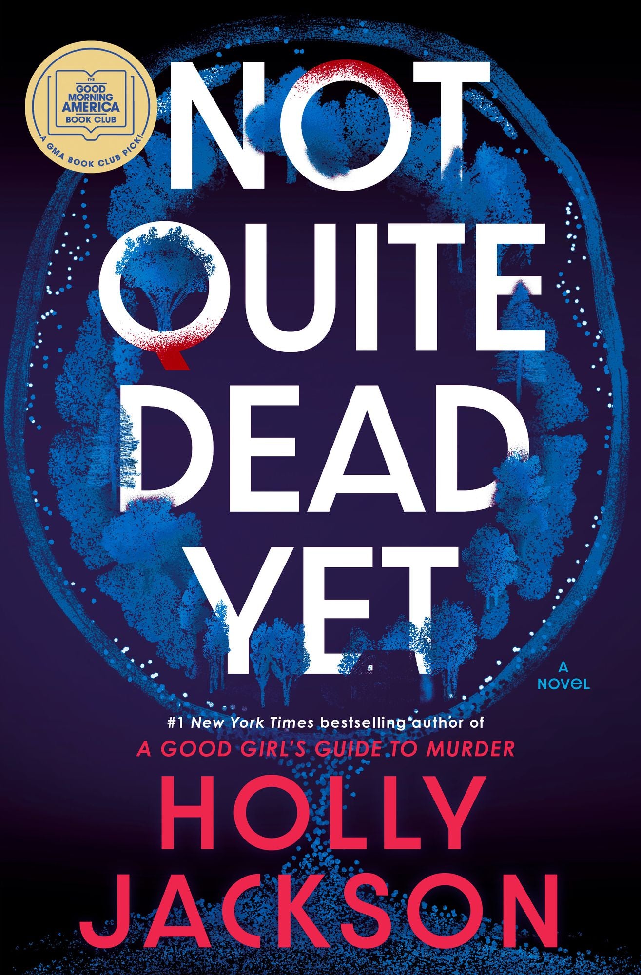 Not Quite Dead Yet: A Novel