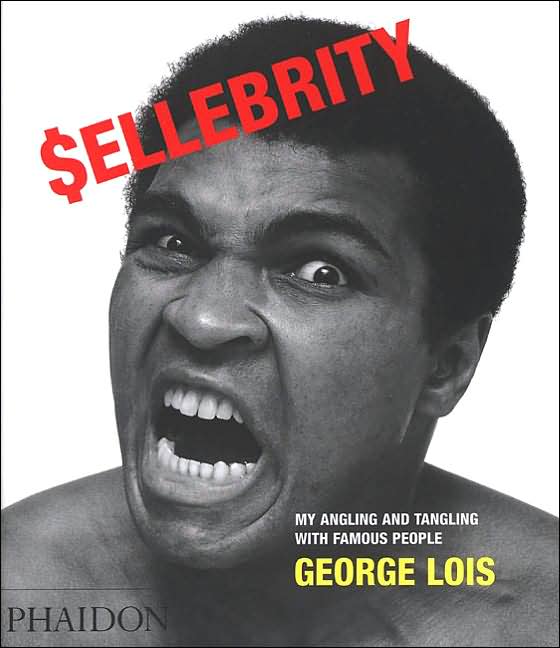 Sellebrity: My Angling and Tangling With Famous People