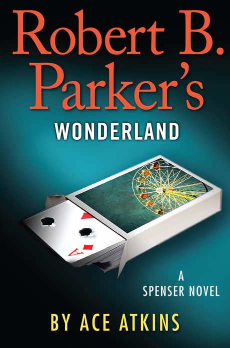 Robert B. Parker's Wonderland (Spenser Series #41)