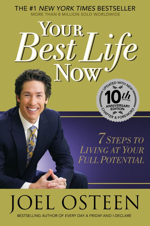 Your Best Life Now: 7 Steps to Living at Your Full Potential