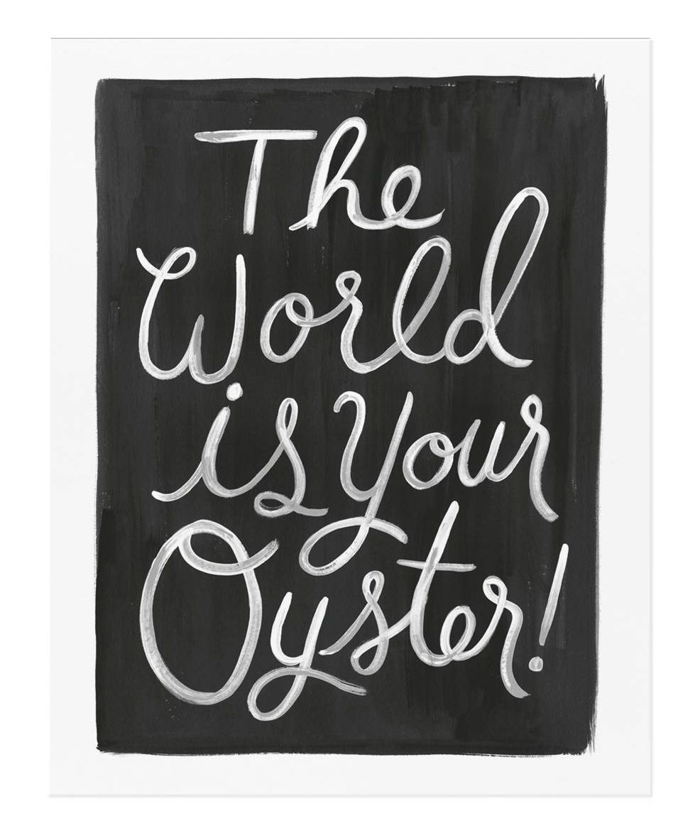 The World is Your Oyster 11x14