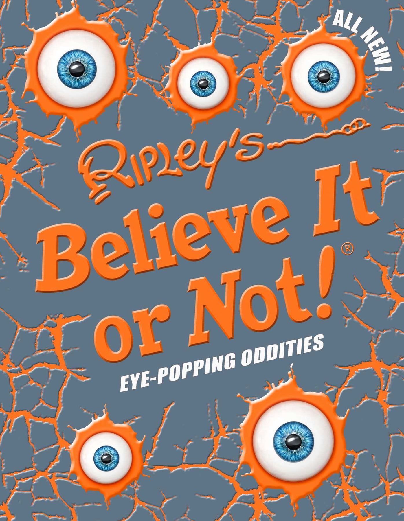 Ripley's Believe It or Not! Eye Popping Oddities