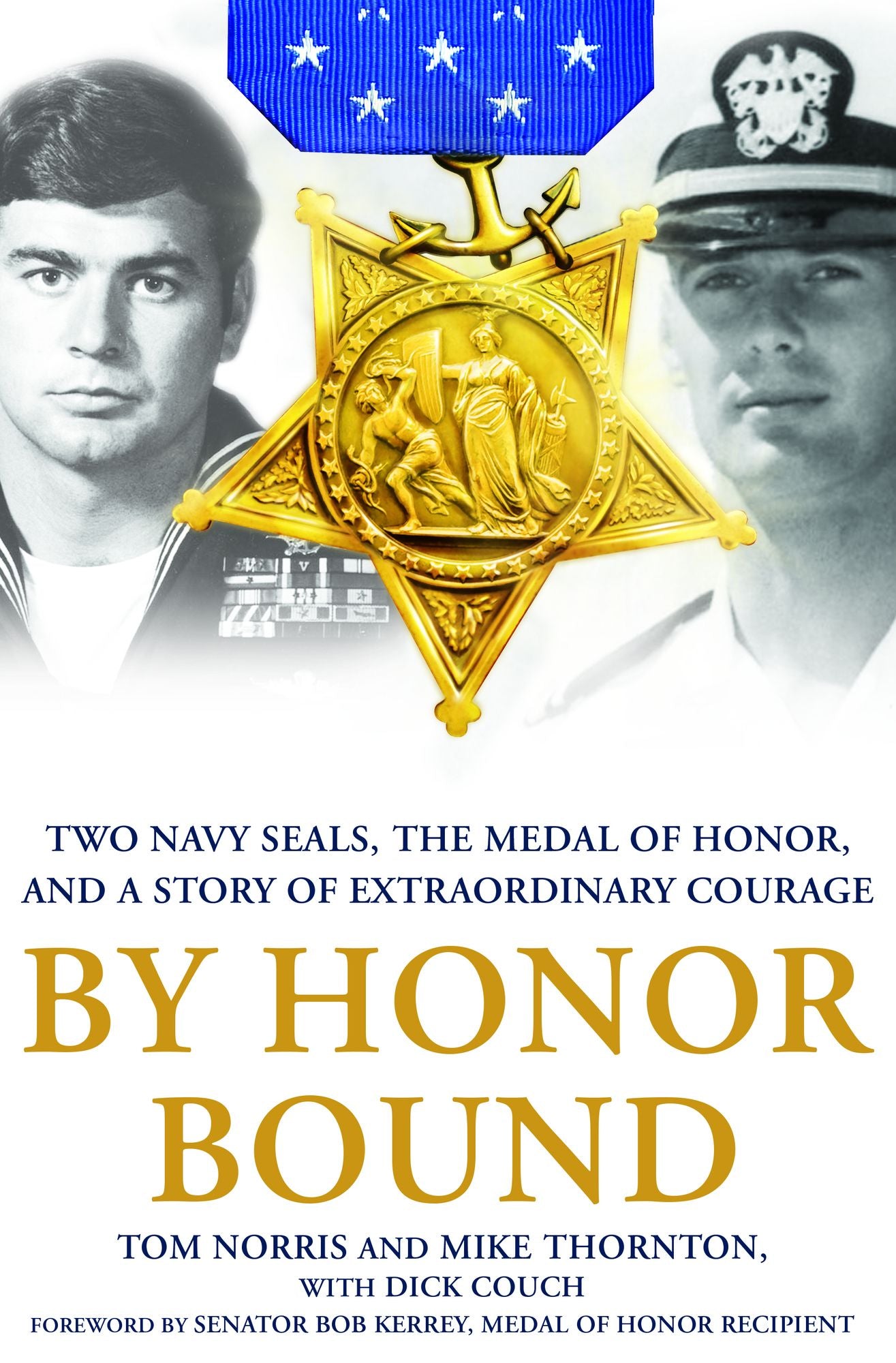 By Honor Bound: Two Navy SEALs, the Medal of Honor, and a Story of Extraordinary Courage