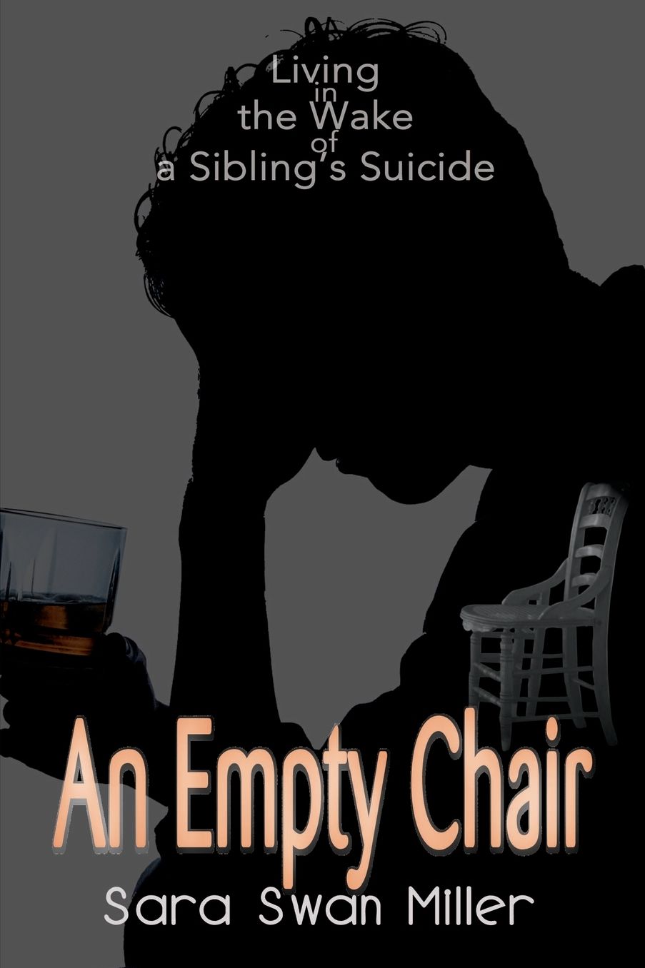 Empty Chair:Living in the Wake of a Sibling's Suicide