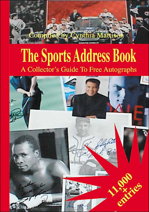 The Sports Address Book: A Collector's Guide to Free Autographs