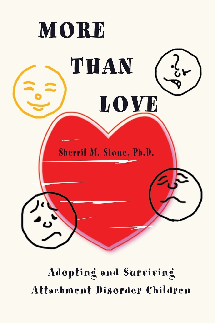 More than Love: Adopting and Surviving Attachment Disorder Children