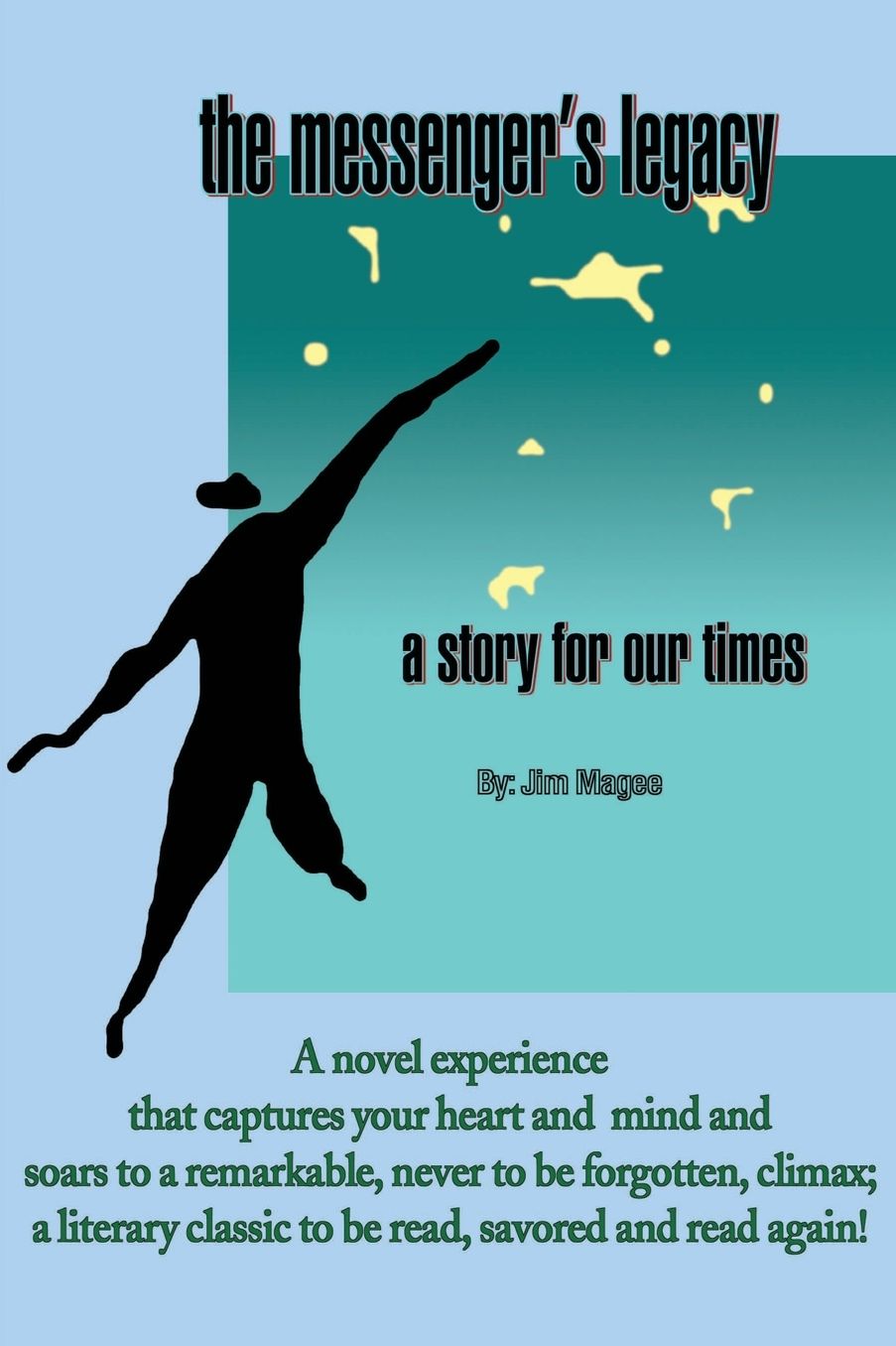 The Messenger's Legacy: A Story for Our Times