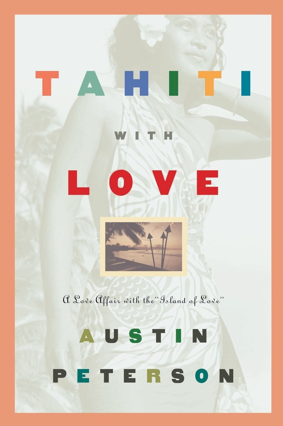 Tahiti with Love: A Love Affair with the Island of Love?