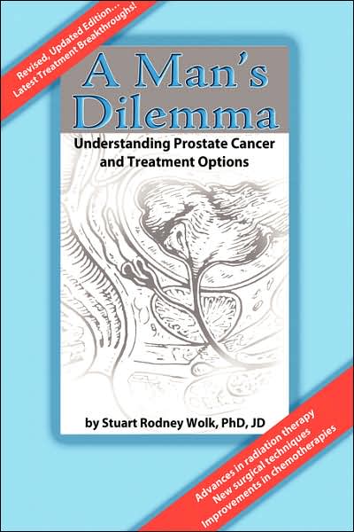 A Man's Dilemma:Understanding Prostate Cancer and Treatment Options