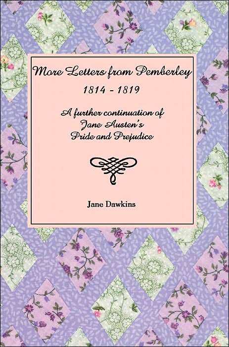 More Letters From Pemberley, 1814-1819: A Further Continuation of Jane Austen's Pride and Prejudice