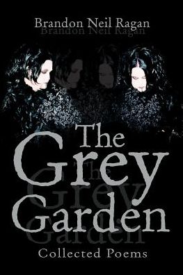 The Grey Garden:Collected Poems