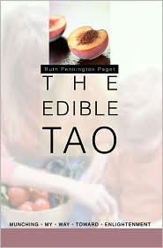 The Edible Tao: Munching My Way Toward Enlightenment