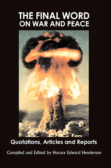 The Final Word on War and Peace: Quotations, Articles, and Reports, 2nd Edition