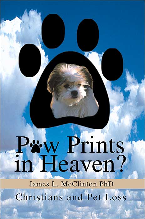 Paw Prints In Heaven?: Christians And Pet Loss