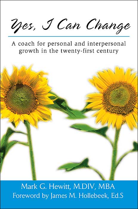 Yes, I Can Change: A Coach For Personal And Interpersonal Growth In The Twenty-First Century