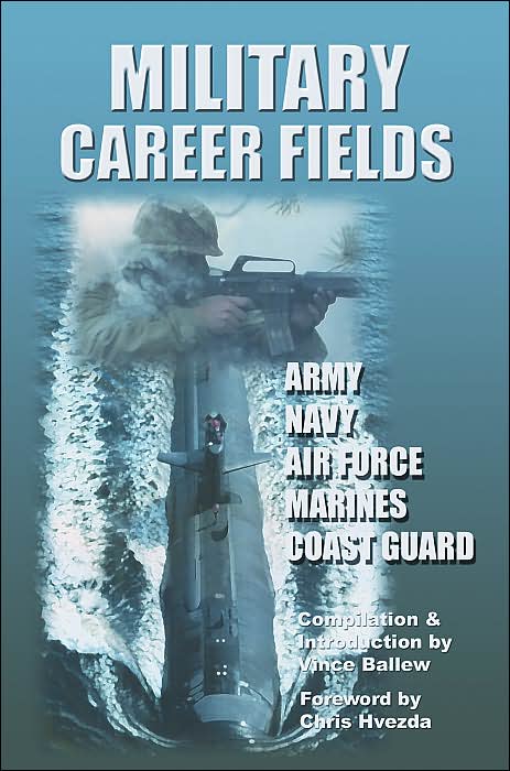 Military Career Fields: Army, Navy, Air Force, Marines, Coast Guard