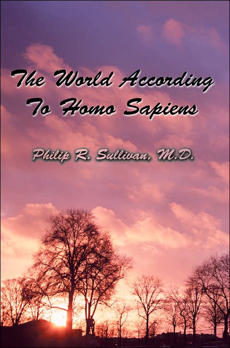 World According to Homo Sapiens: (Or why We Humans Experience the World the Way We Do)
