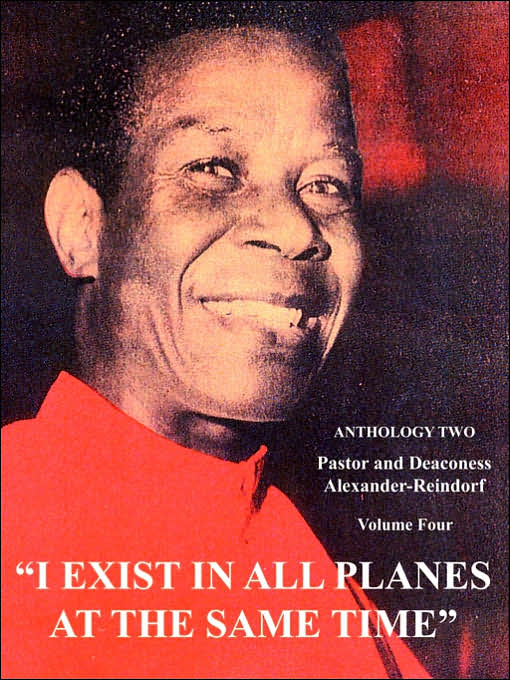 I Exist In All Planes At The Same Time: Anthology Two: Volume Four