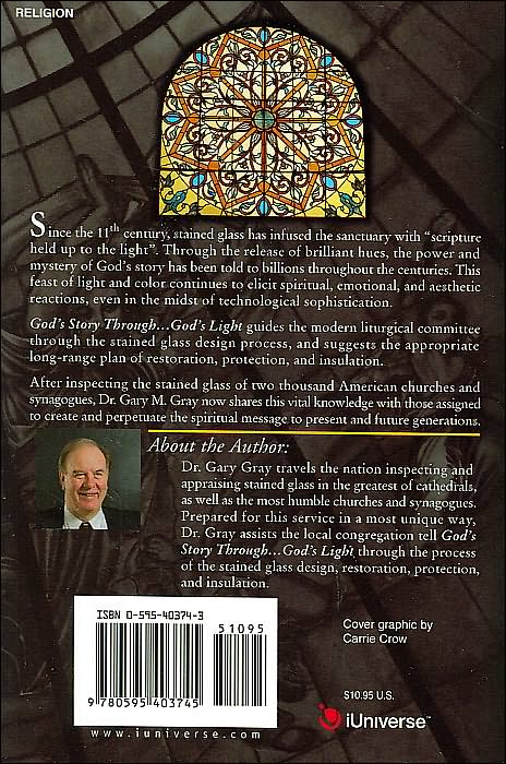 God's Story Through...God's Light: Designing, Restoring, Protecting And Insulating Your Church Stained Glass Heritage...