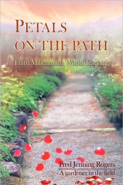 Petals on the Path: Third Millennium World Teachings
