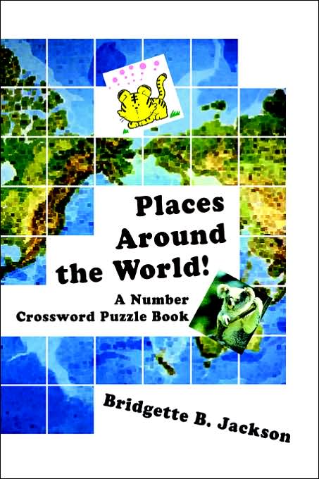 Places Around The World!: A Number Crossword Puzzle Book