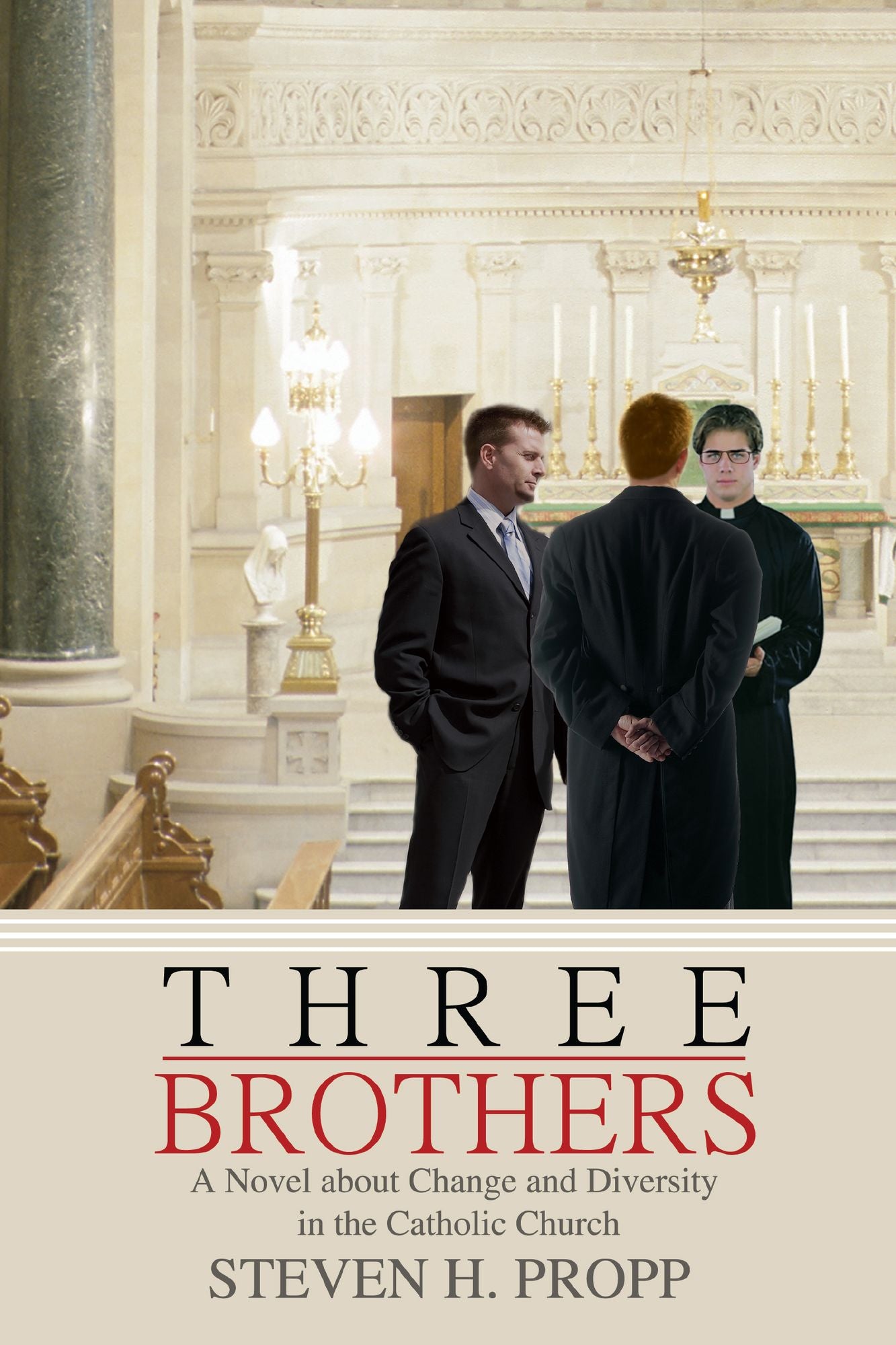 THREE BROTHERS: A Novel about Change and Diversity in the Catholic Church