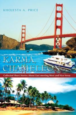 KARMA, CHAMELEON: Collected Short Stories About East meeting West and Vice Versa