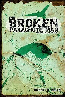 The Broken Parachute Man: A Novel of Medical Intrigue