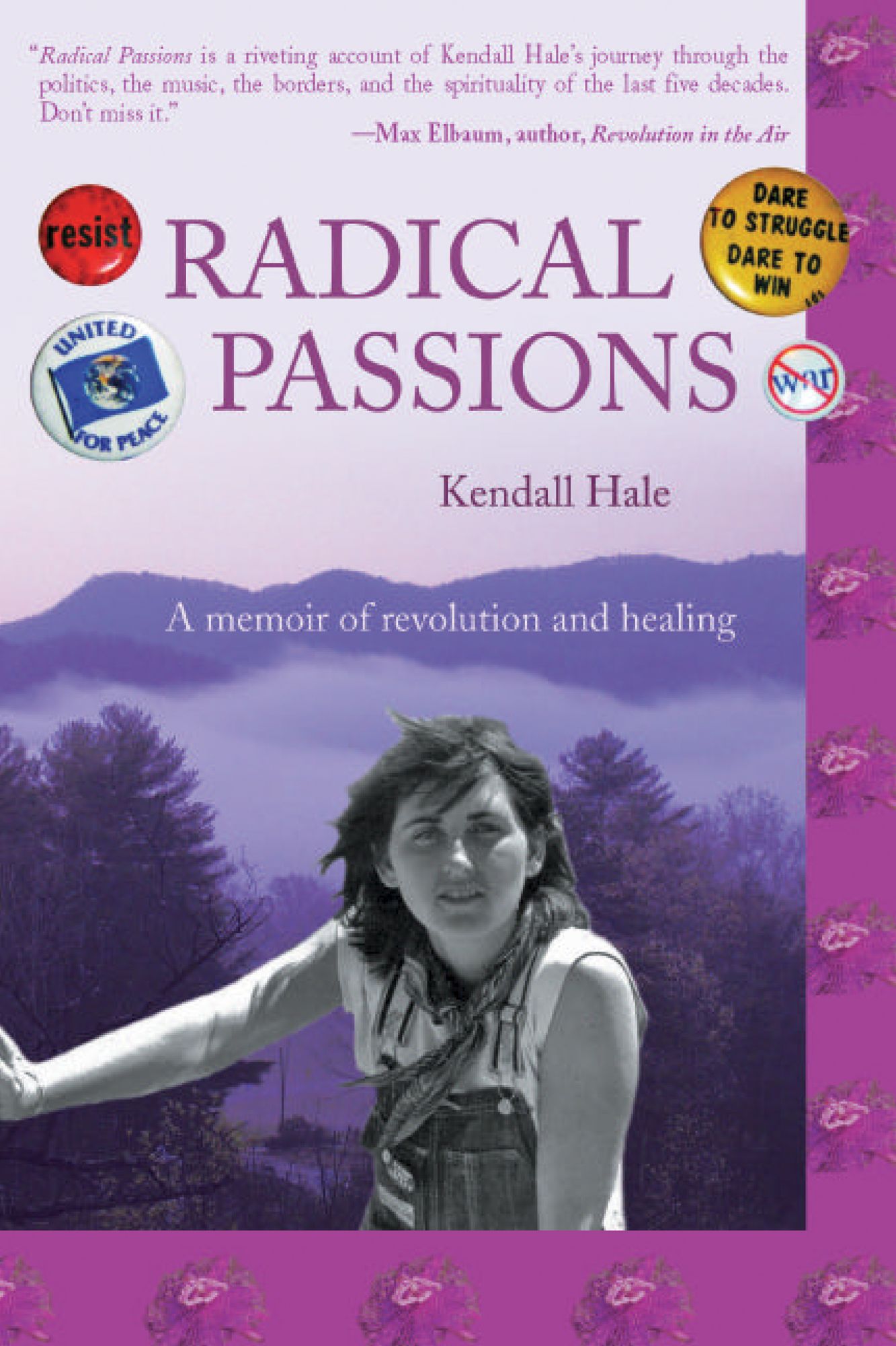 RADICAL PASSIONS: A memoir of revolution and healing