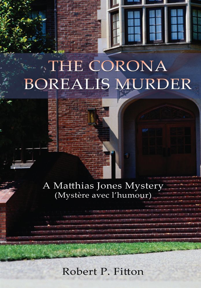 The Corona Borealis Murder: A Matthias Jones Mystery (Un Mystère Plein d' Humour)