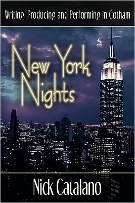 New York Nights: Writing, Producing and Performing in Gotham