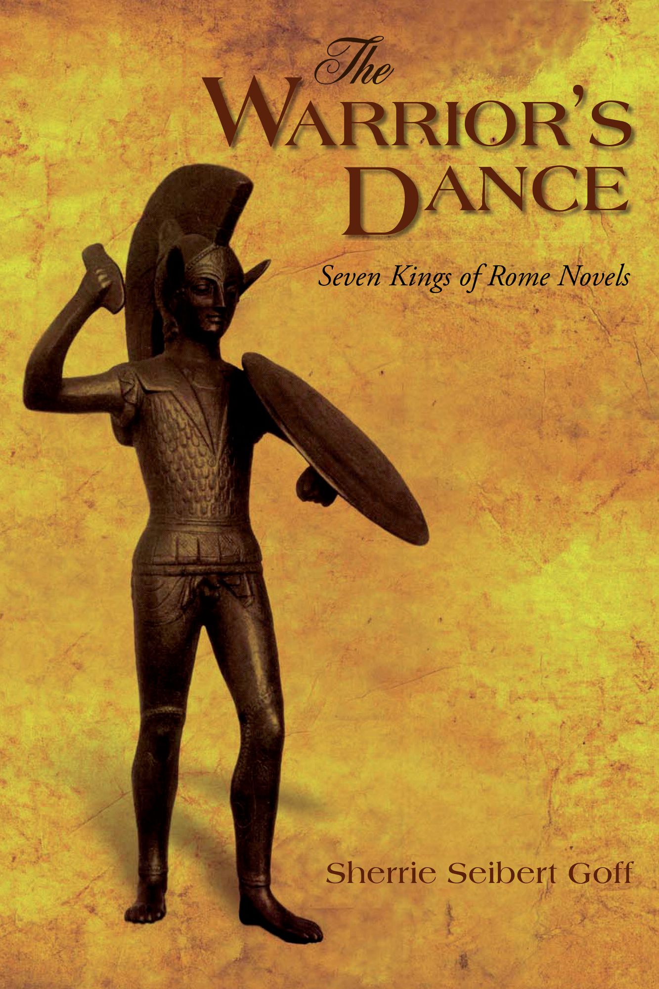 The Warrior's Dance: Seven Kings of Rome Novels