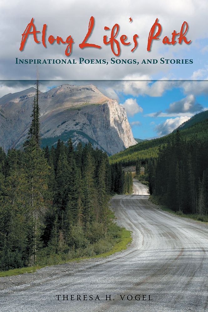 Along Life's Path: Inspirational Poems, Songs, and Stories