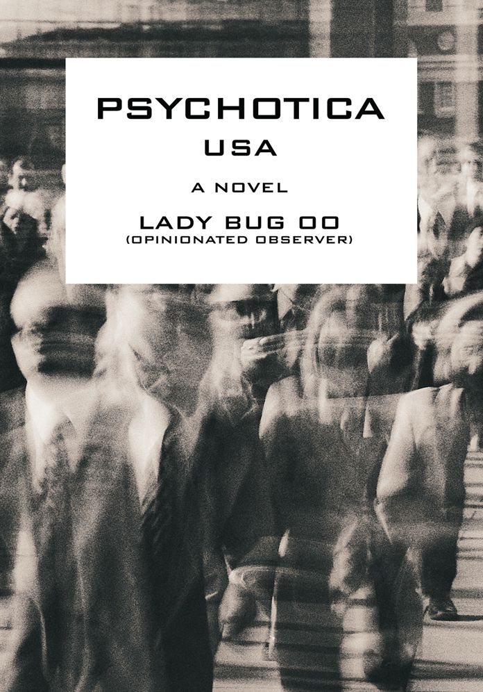 PSYCHOTICA USA: Insanity in Health Care