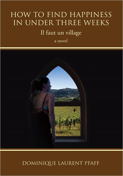 How To Find Happiness In Under Three Weeks: Il faut un village