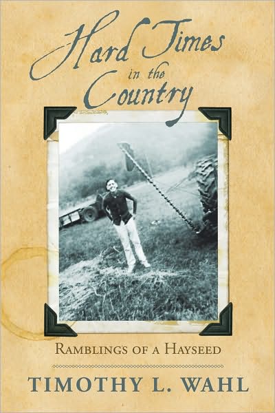 Hard Times in the Country: Ramblings of a Hayseed
