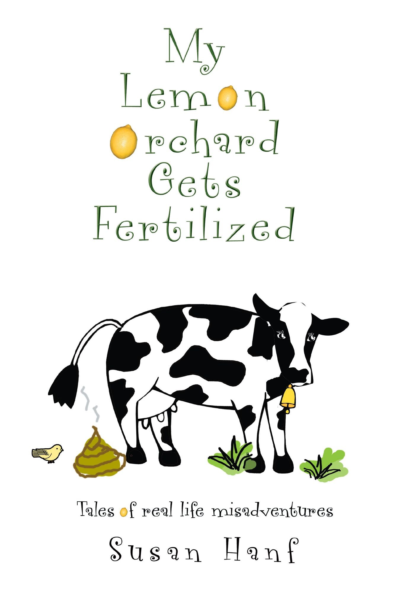 My Lemon Orchard Gets Fertilized: Tales of real life misadventures
